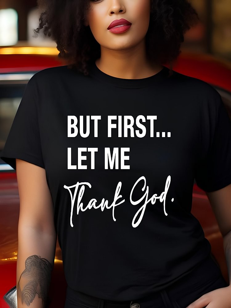 Women's But First Let Me Thank God Print Cotton Casual T-Shirt
