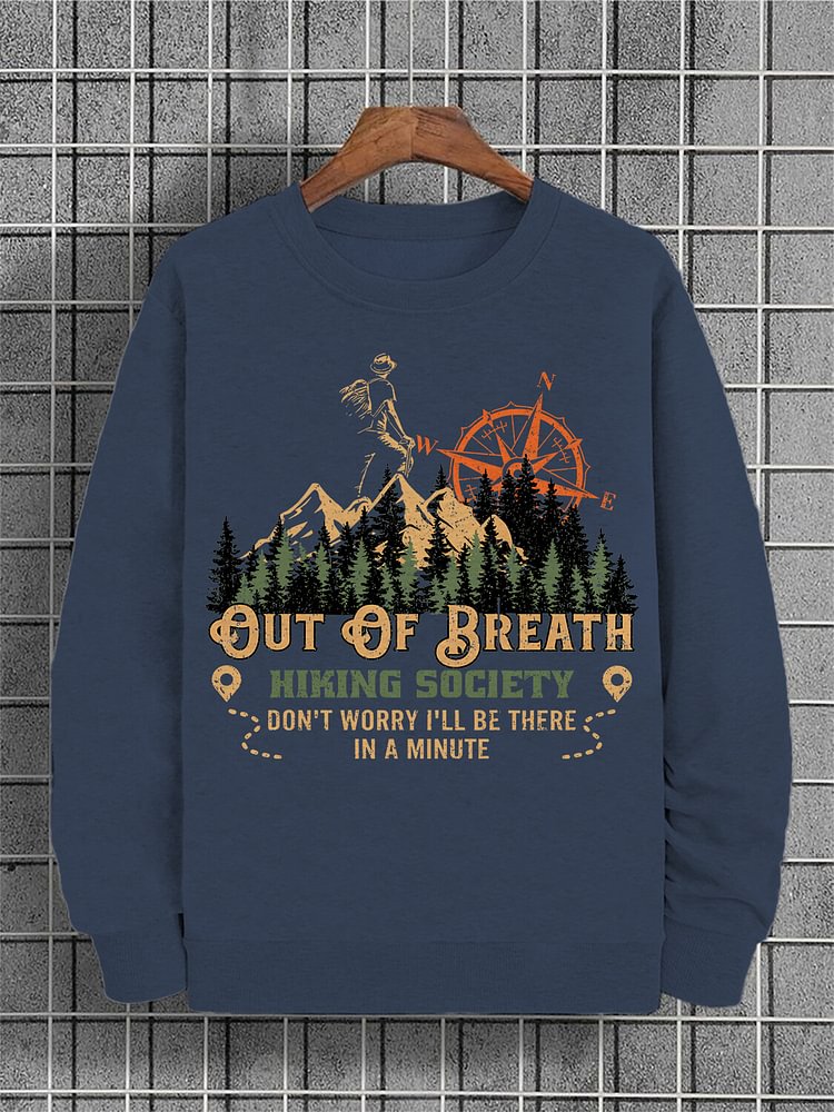 Men's Hiking Society Don't Worry I'll Be There In A Minute Print Cotton Casual Sweatshirt