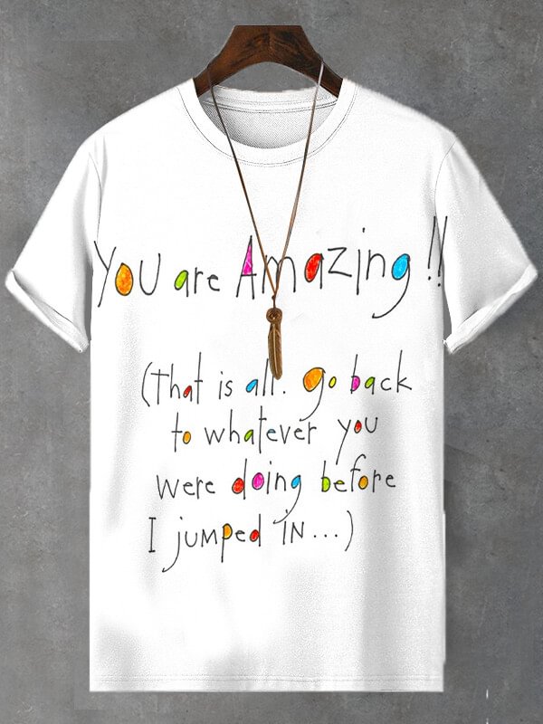 Men's You Are Amazing Slogan Print Casual T-Shirt