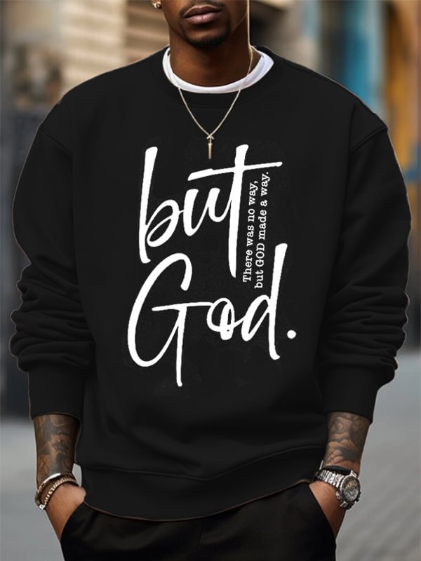 Men's There Was No Way But God Made A Way Print Casual Sweatshirt