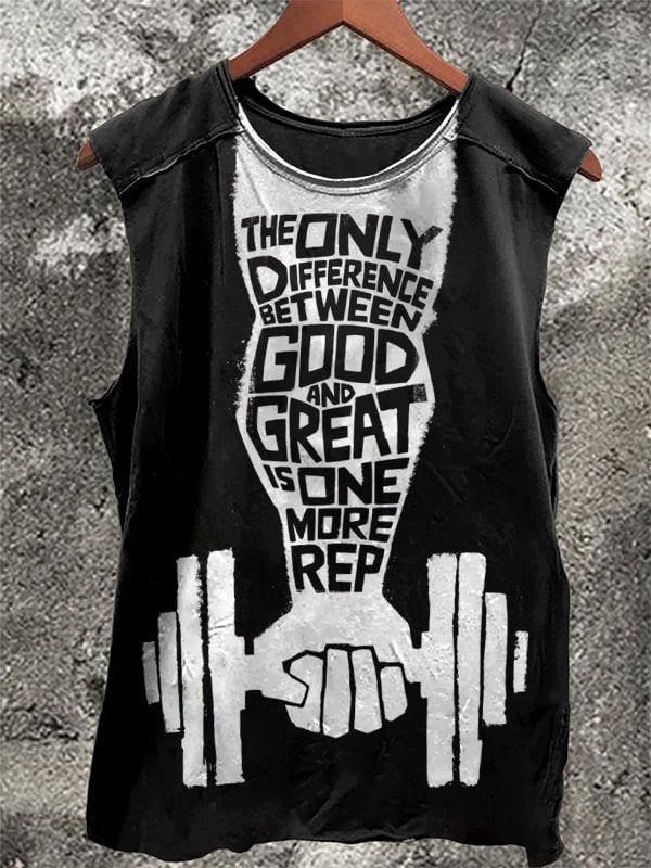Men's The Only Difference Between Good And Great Is One More Rep Art Printed Tank Top
