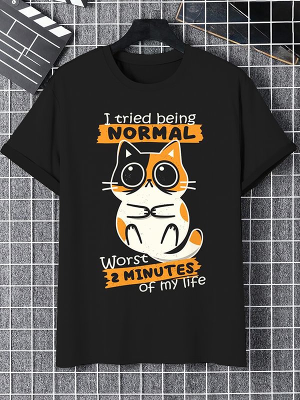 Men's I Tried Being Normal Worst 2 Minutes Of My Life Funny Cat Graphic Print Cotton Casual T-Shirt