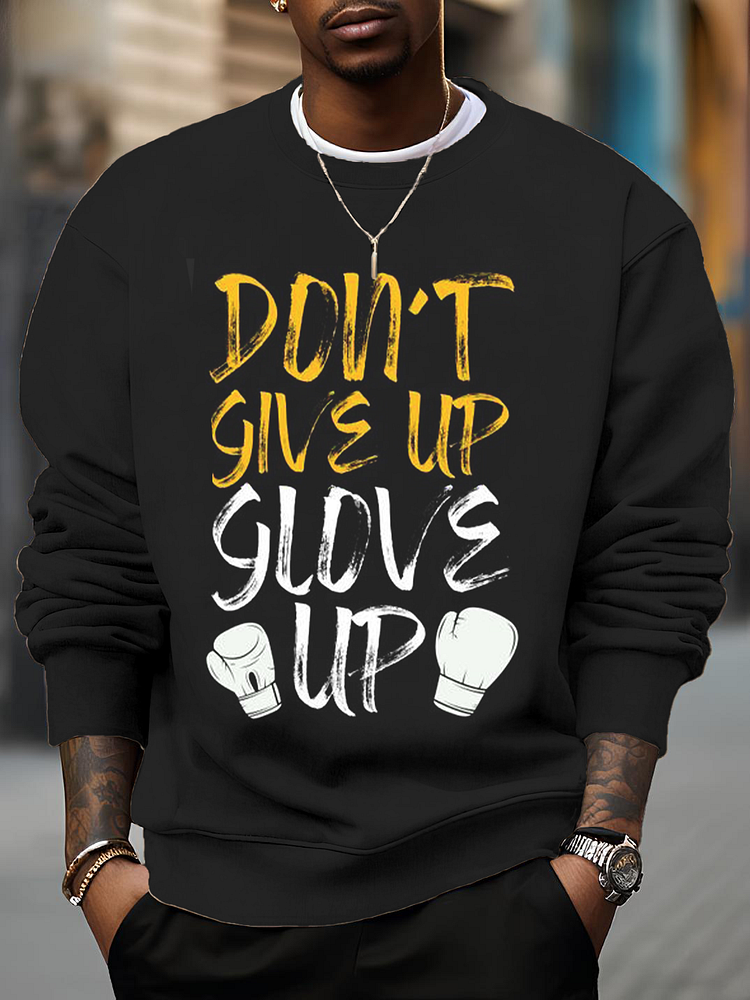 Men's Boxing Sports Don't Give Up Gloves Up Print Casual Sweatshirt