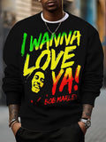 Men's I Wanna Love Ya Reggae Music Art Print Casual Sweatshirt