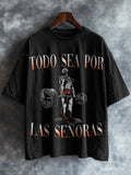 Men's Todo Sea Por Las Senoras Skeleton Weightlifting Print Casual T-Shirt