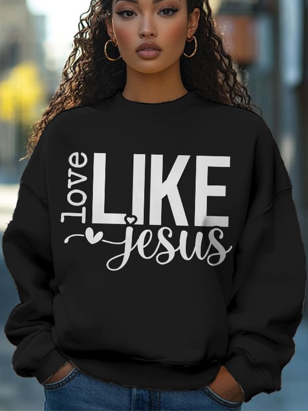 Women's Love Like Jesus Art Print Cotton Casual Sweatshirt
