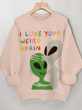 Women's I Love Your Weird Brain Print Cotton Long Sleeve T-Shirt Thin Sweatshirt