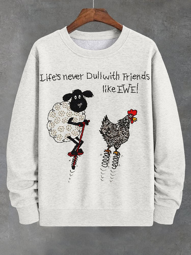 Men's Life's Never Dull With Friends Like We Sheep And Chicken Print Casual Sweatshirt