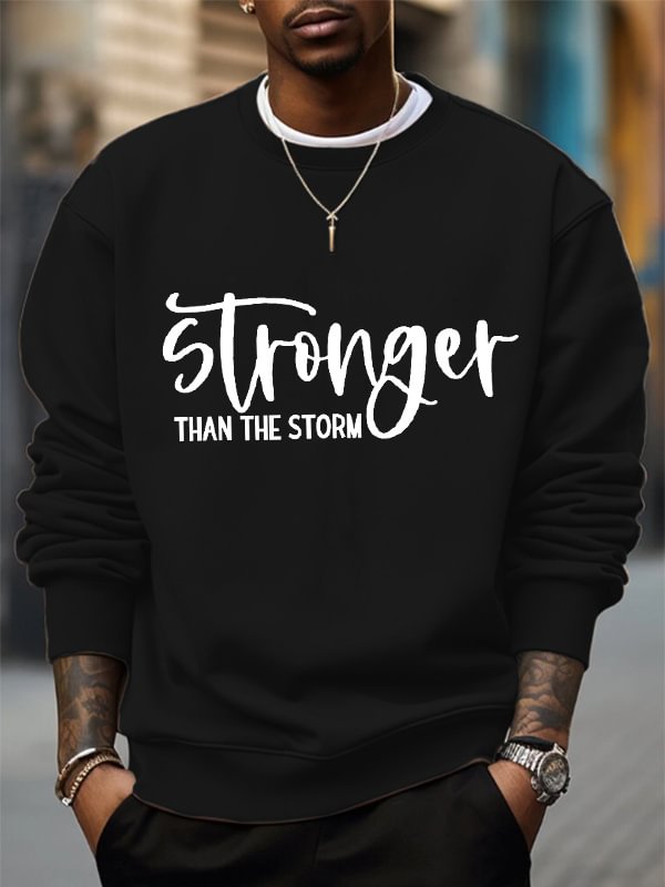 Men's Stronger Than The Storm Print Cotton Casual Sweatshirt