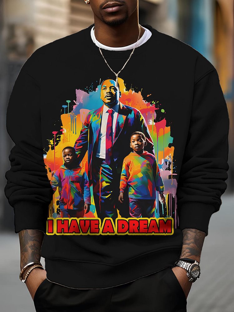 Men's Martin Luther King Day I Have A Dream Print Casual Sweatshirt