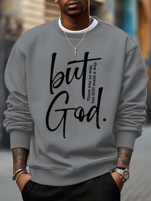 Men's There Was No Way But God Made A Way Print Casual Sweatshirt