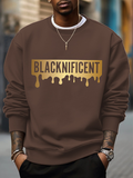 Men's Blacknificent Letter Print Casual Sweatshirt