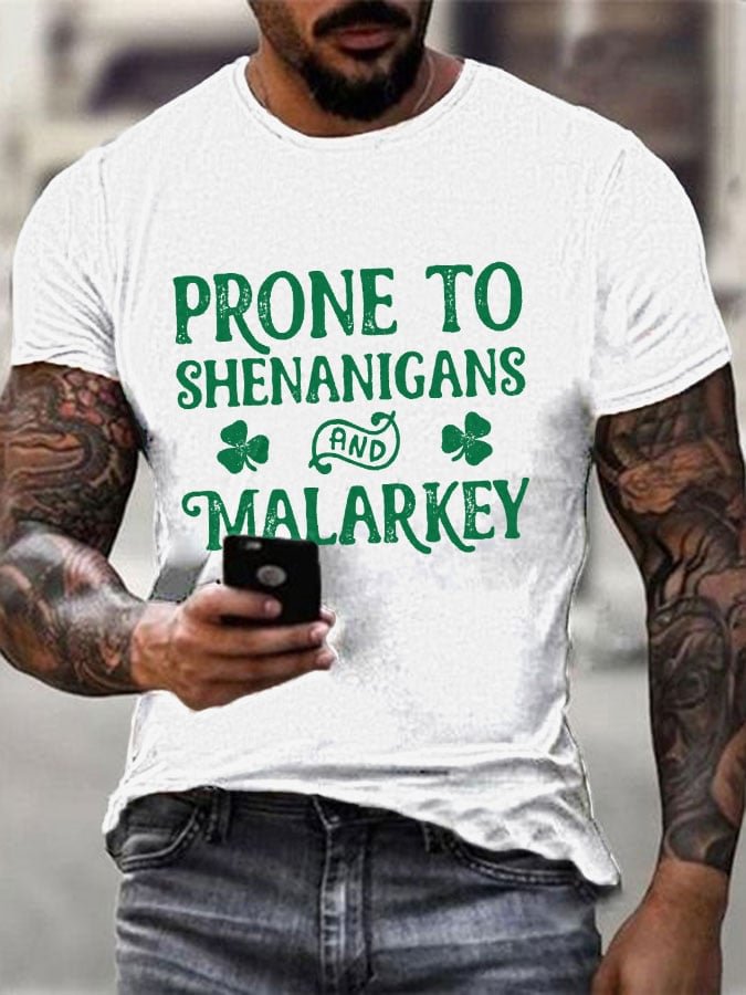 Men's Prone To Shenanigans And Malarkey Print T-Shirt