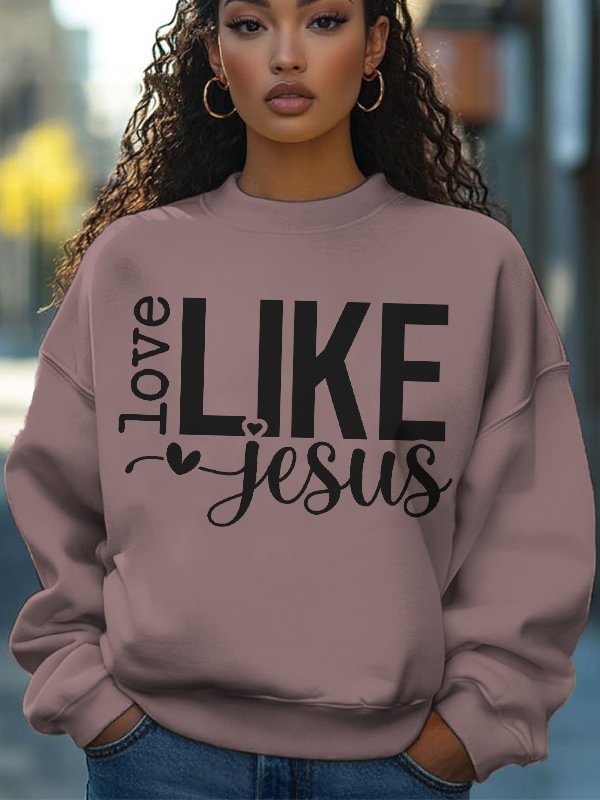 Women's Love Like Jesus Art Print Cotton Casual Sweatshirt