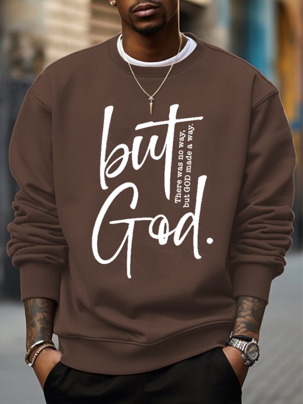 Men's There Was No Way But God Made A Way Print Casual Sweatshirt