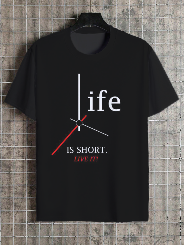 Men's Life Is Short Live It Inspirational Print T-Shirt