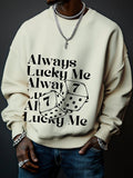 Men's Always Lucky Me Dice Print Casual Sweatshirt
