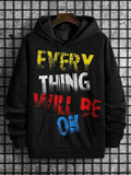 Men's Everything Will Be Ok Print Hooded Sweatshirt