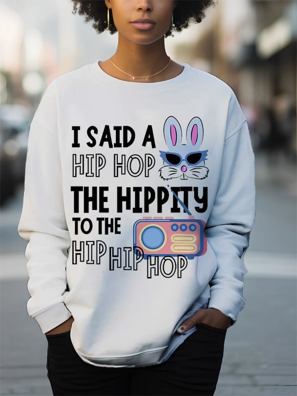 Women's I Said A Hip Hop The Hippity To The Hip Hop Rabbit Print Cotton Long Sleeve T-Shirt Thin Sweatshirt